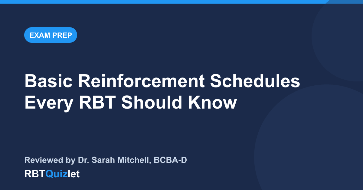 Basic Reinforcement Schedules Every RBT Should Know — RBTQuizlet blog featured image