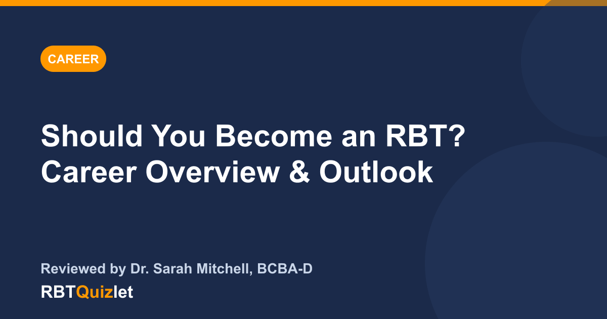 Should You Become an RBT? Career Overview & Outlook — RBTQuizlet blog featured image