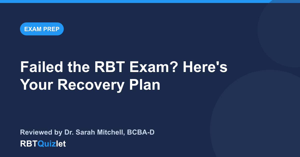 Failed the RBT Exam? Here's Your Recovery Plan — RBTQuizlet blog featured image