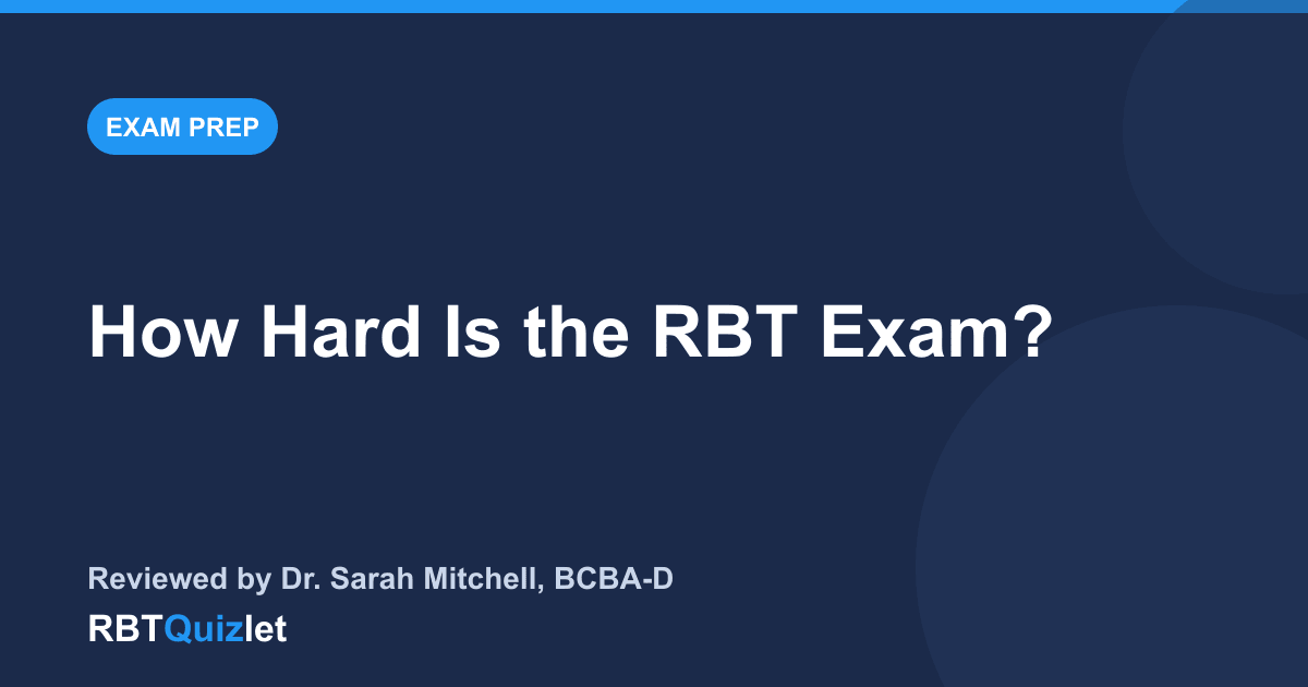 How Hard Is the RBT Exam? — RBTQuizlet blog featured image