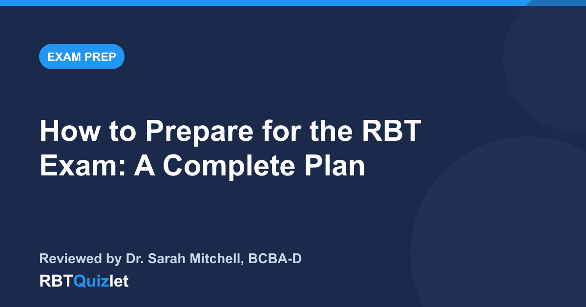 How to Prepare for the RBT Exam: A Complete Plan — RBTQuizlet blog featured image