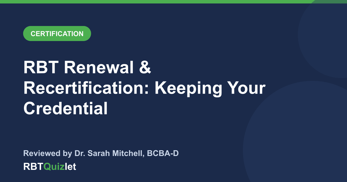 RBT Renewal & Recertification: Keeping Your Credential — RBTQuizlet blog featured image