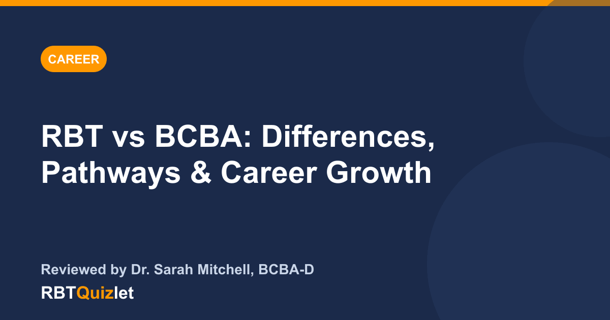 RBT vs BCBA: Differences, Pathways & Career Growth — RBTQuizlet blog featured image