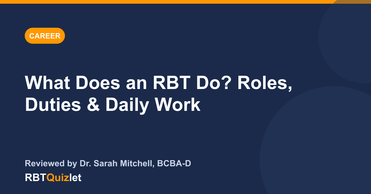 What Does an RBT Do? Roles, Duties & Daily Work — RBTQuizlet blog featured image